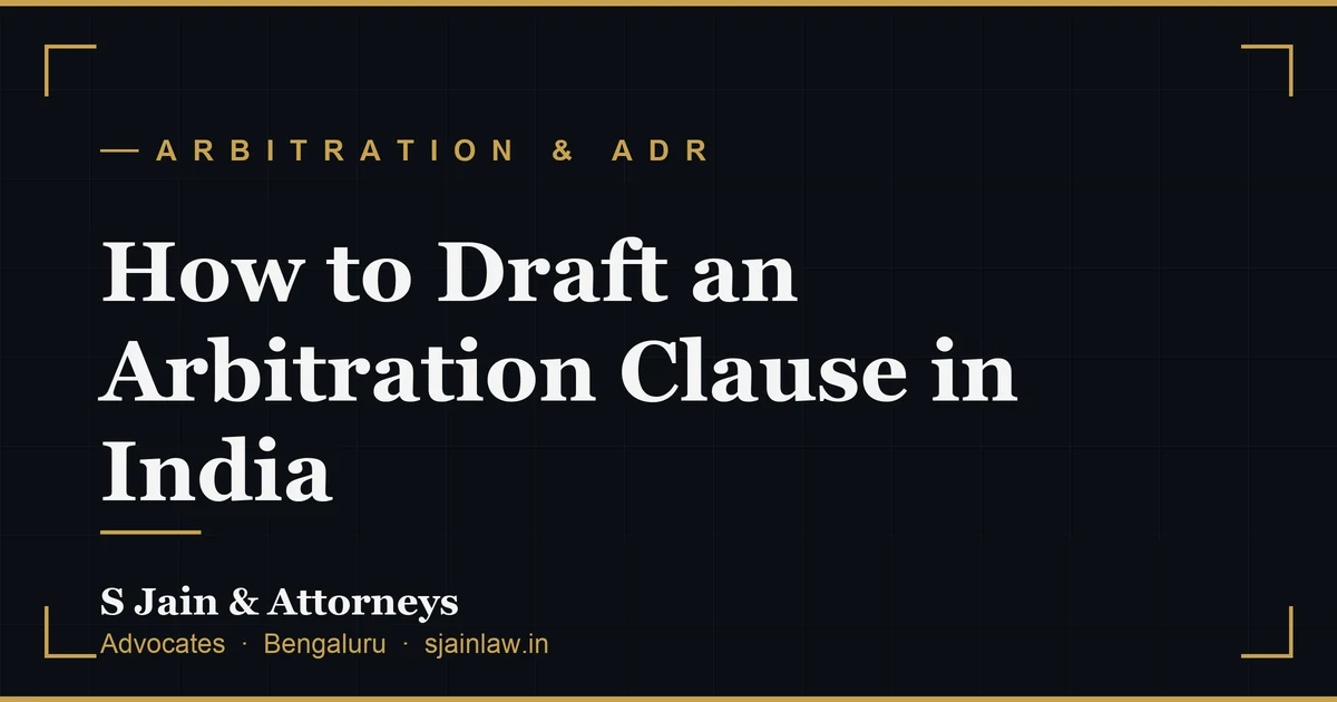 How to Draft an Arbitration Clause in India