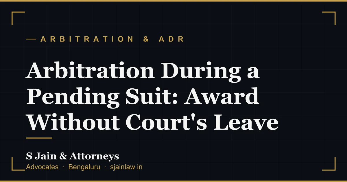 Arbitration During a Pending Suit: Award Without Court's Leave