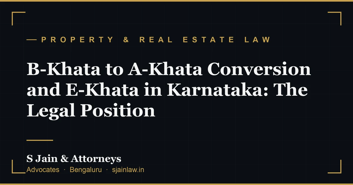 B-Khata to A-Khata Conversion and E-Khata in Karnataka: The Legal Position