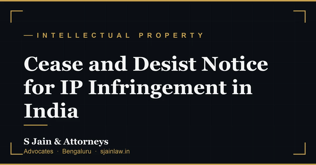 Cease and Desist Notice for IP Infringement in India