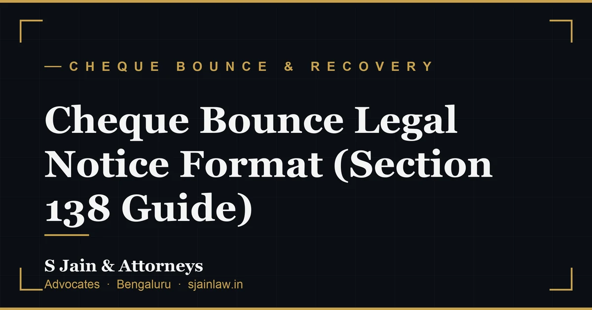 Cheque Bounce Legal Notice Format (Section 138 Guide)