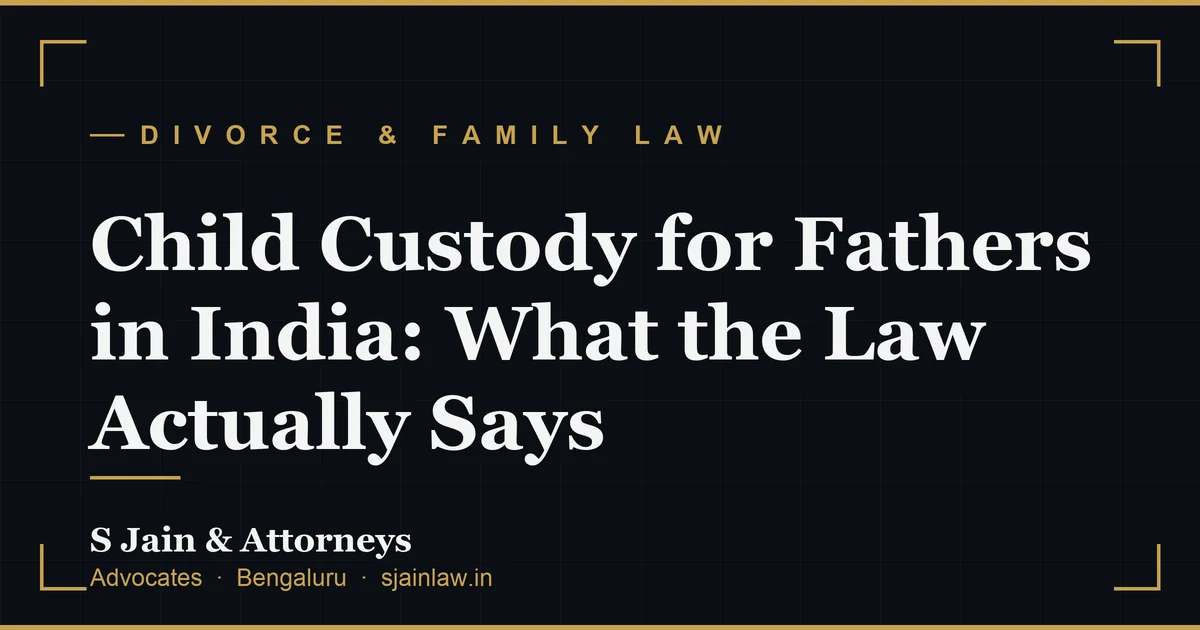 Child Custody for Fathers in India: What the Law Actually Says