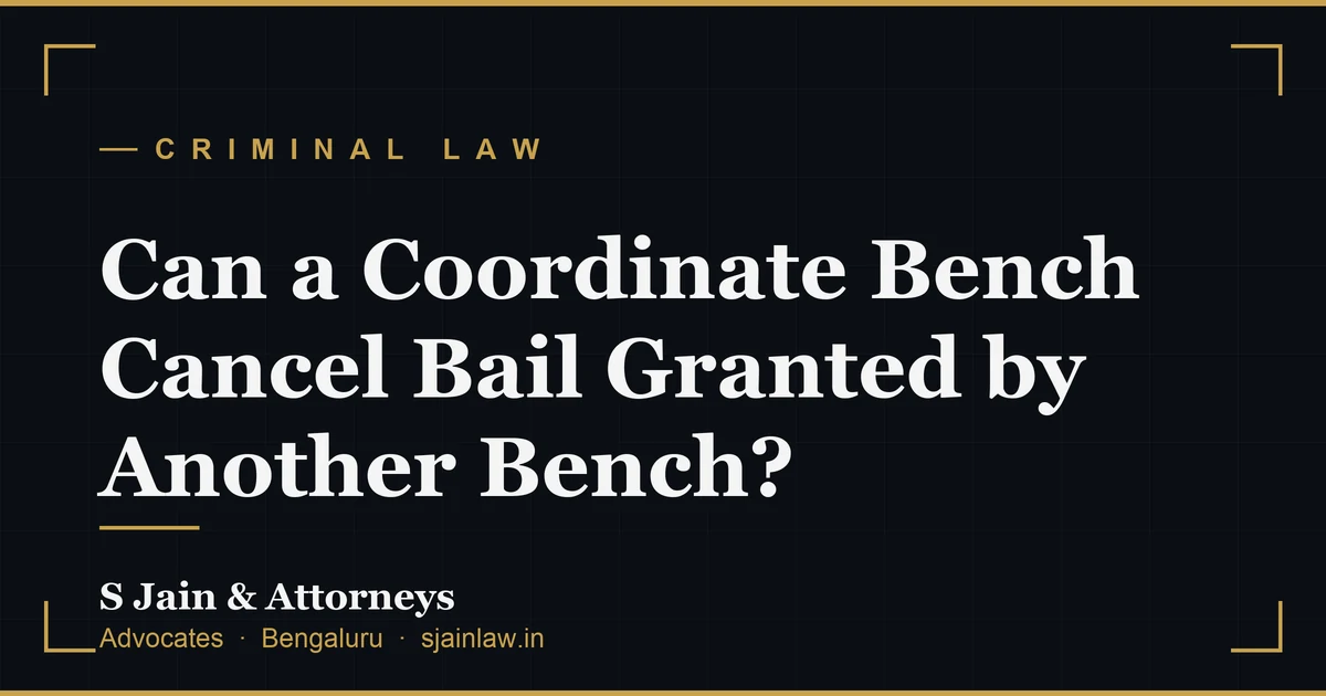 Can a Coordinate Bench Cancel Bail Granted by Another Bench?