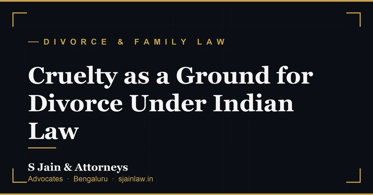 Cruelty as a Ground for Divorce Under Indian Law