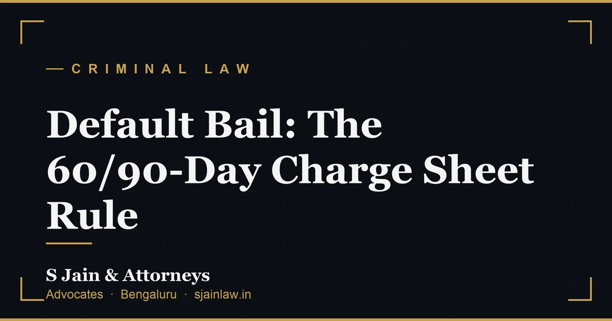 Default Bail: The 60/90-Day Charge Sheet Rule