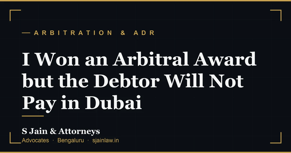 I Won an Arbitral Award but the Debtor Will Not Pay in Dubai