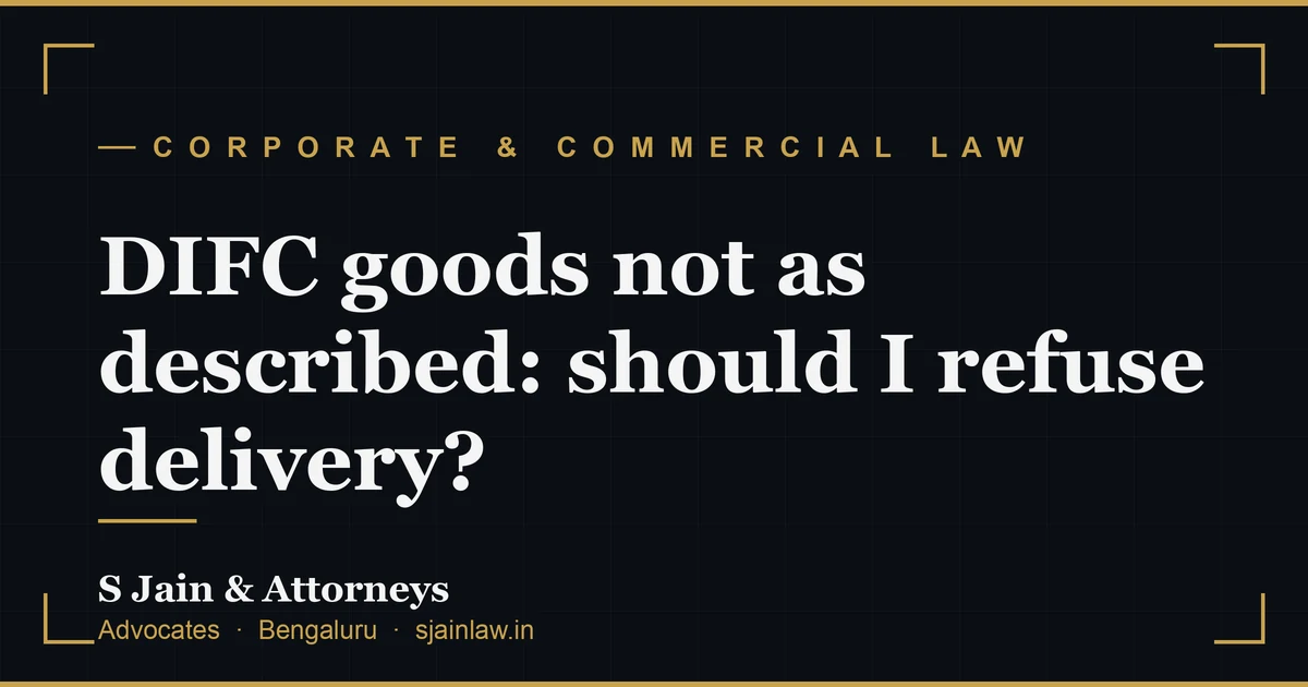 DIFC goods not as described: should I refuse delivery?