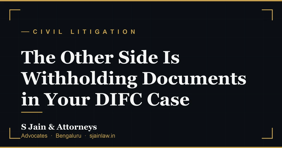 The Other Side Is Withholding Documents in Your DIFC Case