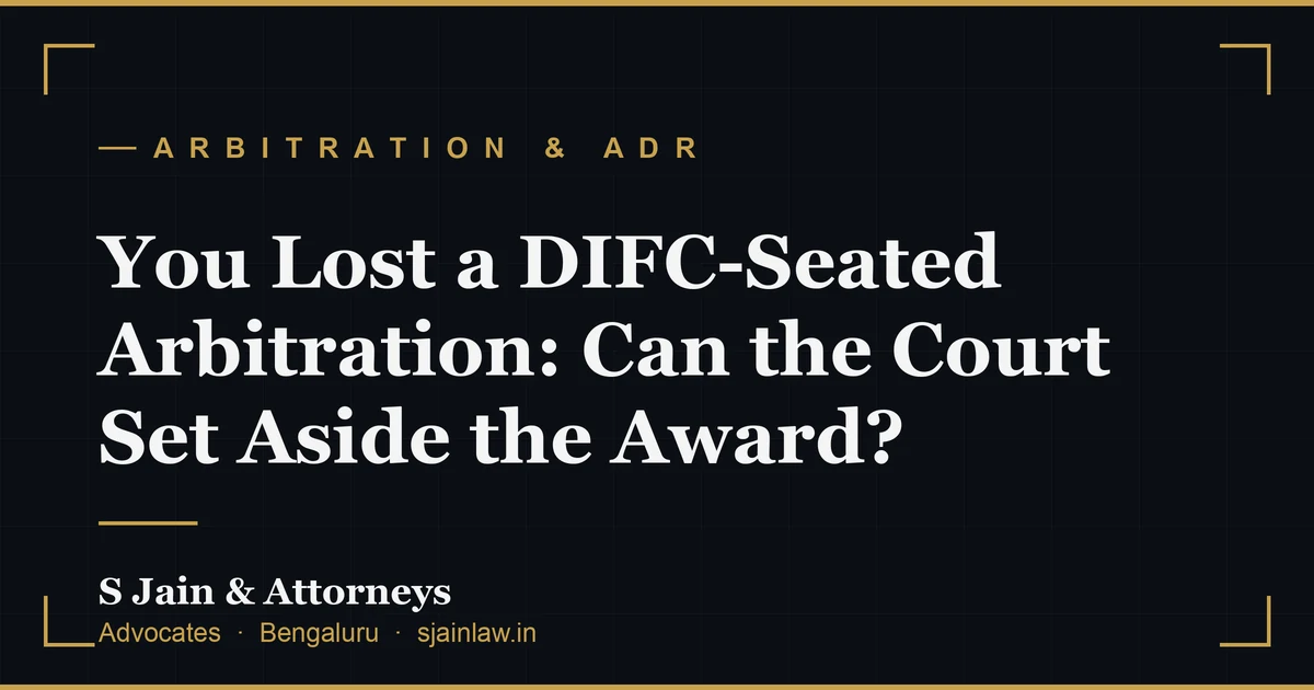 You Lost a DIFC-Seated Arbitration: Can the Court Set Aside the Award?