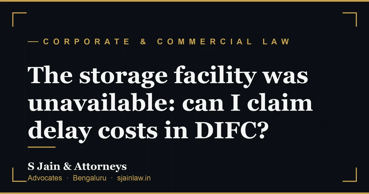 The storage facility was unavailable: can I claim delay costs in DIFC?