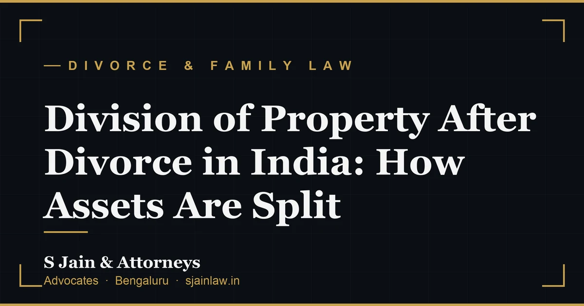 Division of Property After Divorce in India: How Assets Are Split