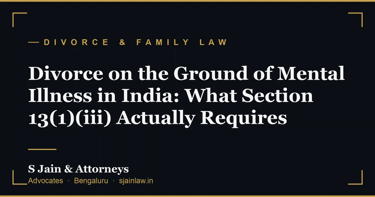 Divorce on the Ground of Mental Illness in India: What Section 13(1)(iii) Actually Requires
