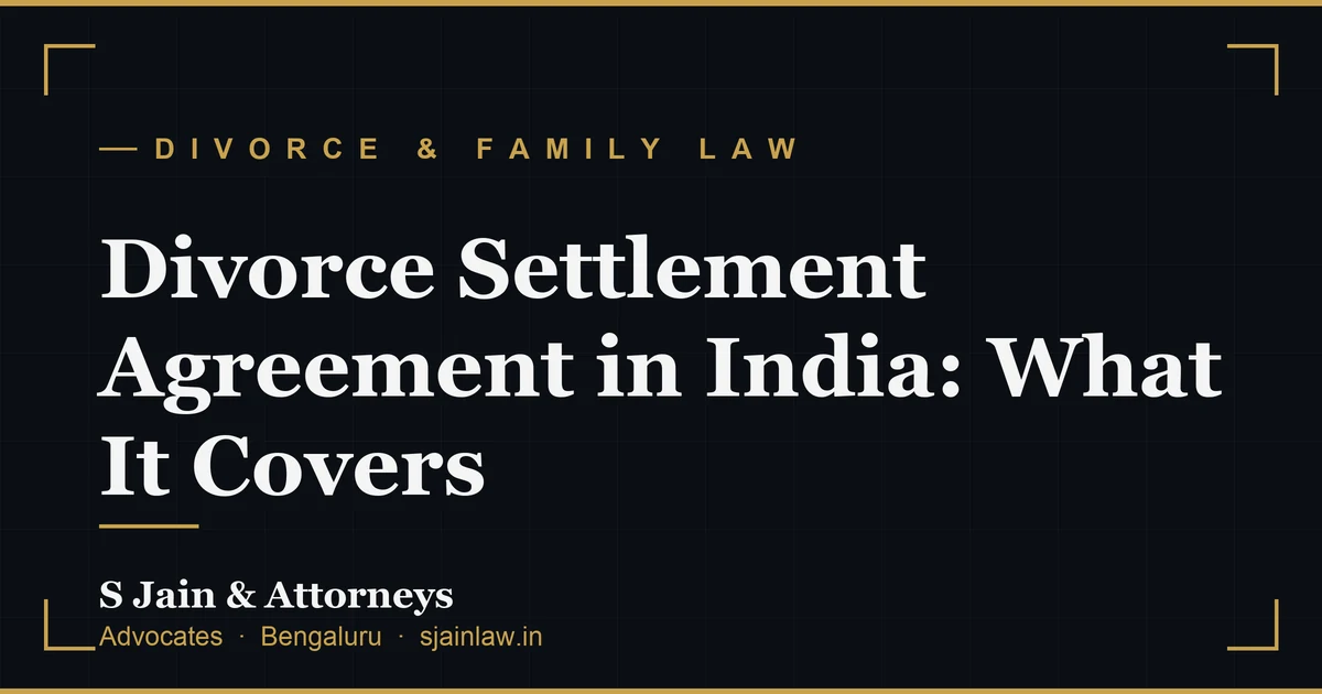 Divorce Settlement Agreement in India: What It Covers