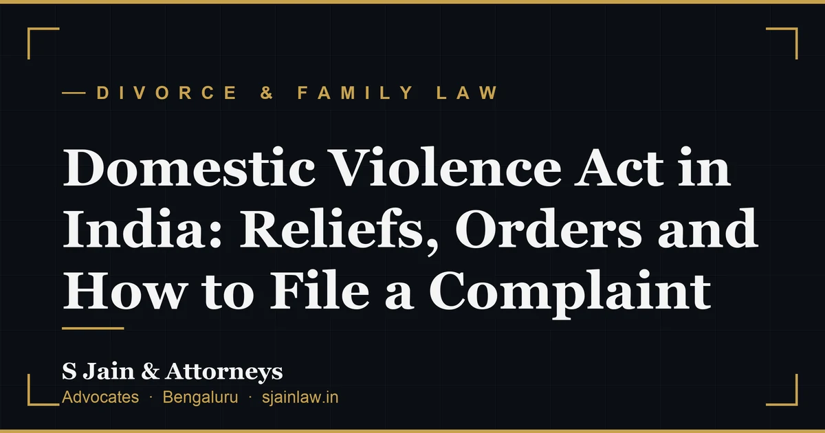 Domestic Violence Act in India: Reliefs, Orders and How to File a Complaint