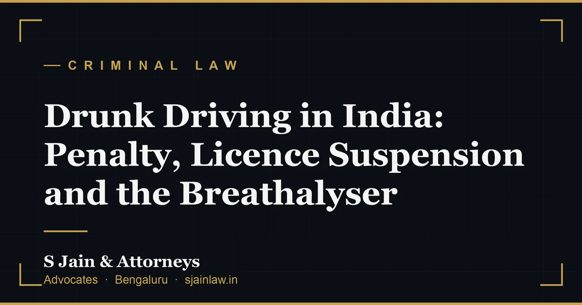 Drunk Driving in India: Penalty, Licence Suspension and the Breathalyser