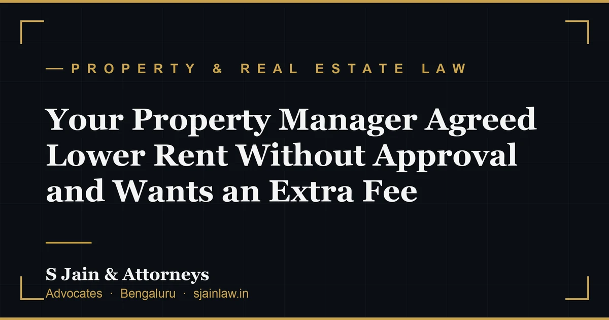 Your Property Manager Agreed Lower Rent Without Approval and Wants an Extra Fee