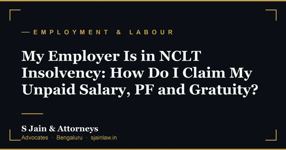 My Employer Is in NCLT Insolvency: How Do I Claim My Unpaid Salary, PF and Gratuity?