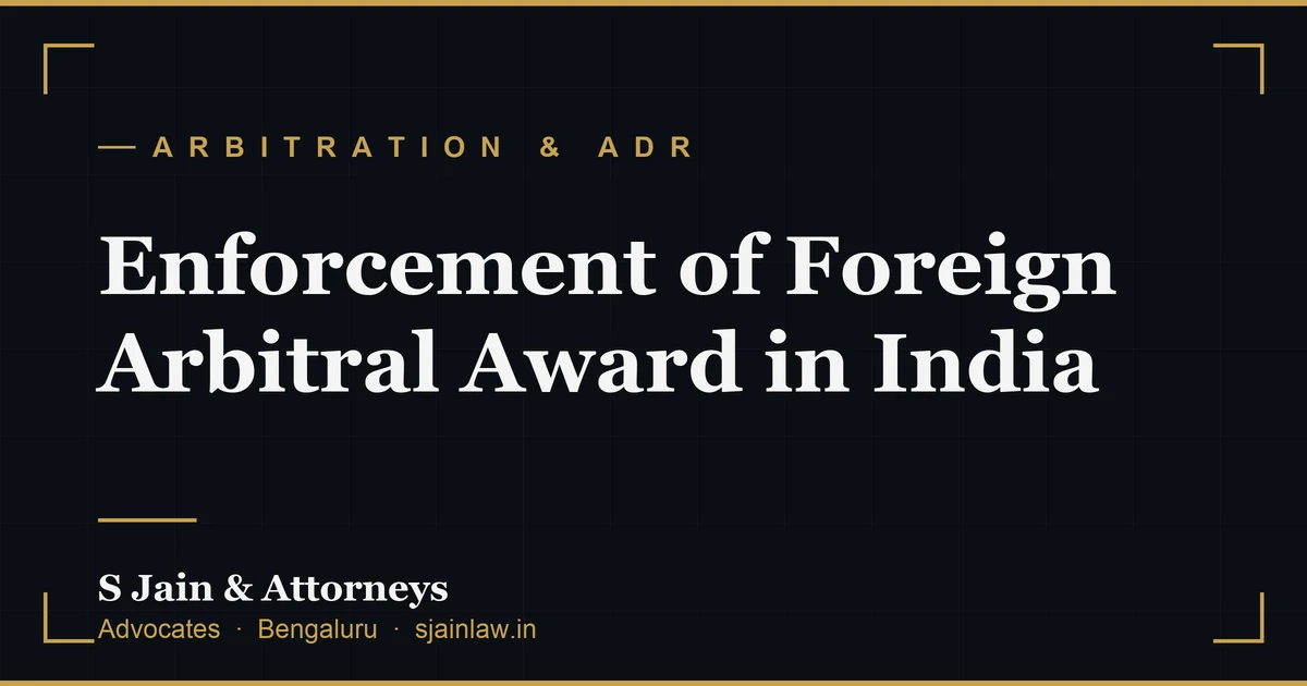 Enforcement of Foreign Arbitral Award in India