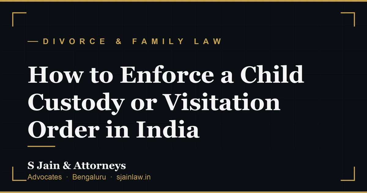 How to Enforce a Child Custody or Visitation Order in India