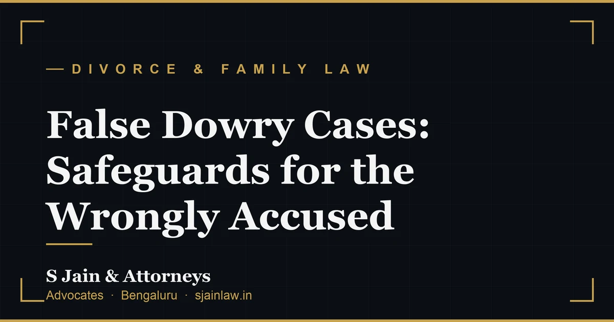 False Dowry Cases: Safeguards for the Wrongly Accused