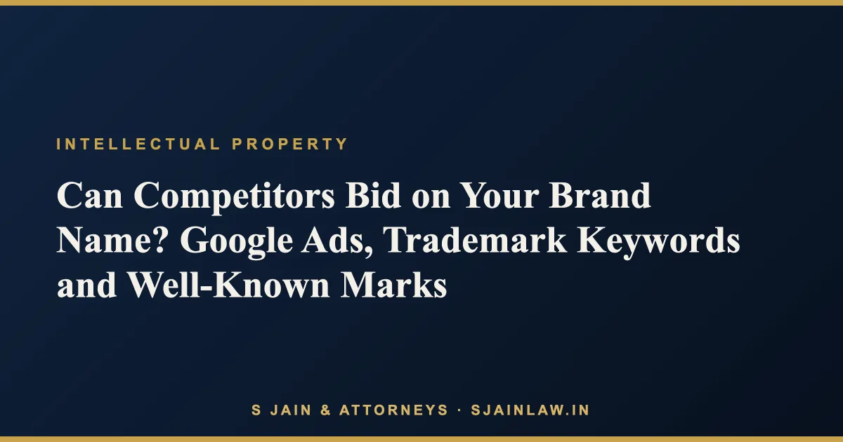Can Competitors Bid on Your Brand Name? Google Ads, Trademark Keywords and Well-Known Marks