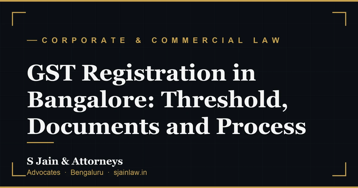 GST Registration in Bangalore: Threshold, Documents and Process