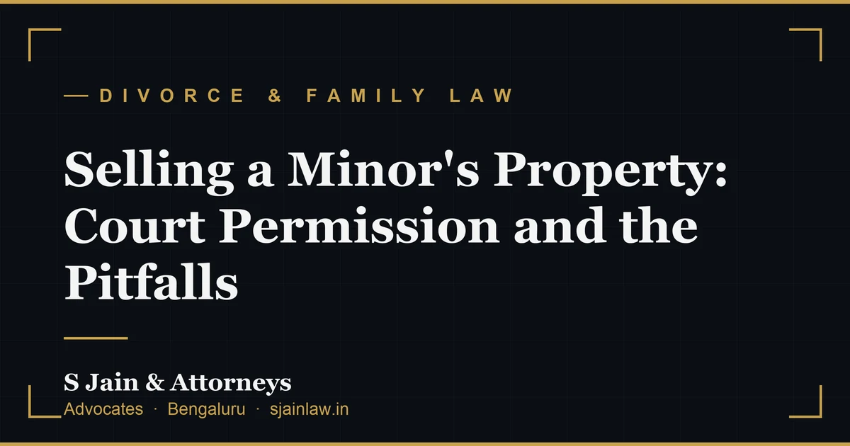 Selling a Minor's Property: Court Permission and the Pitfalls