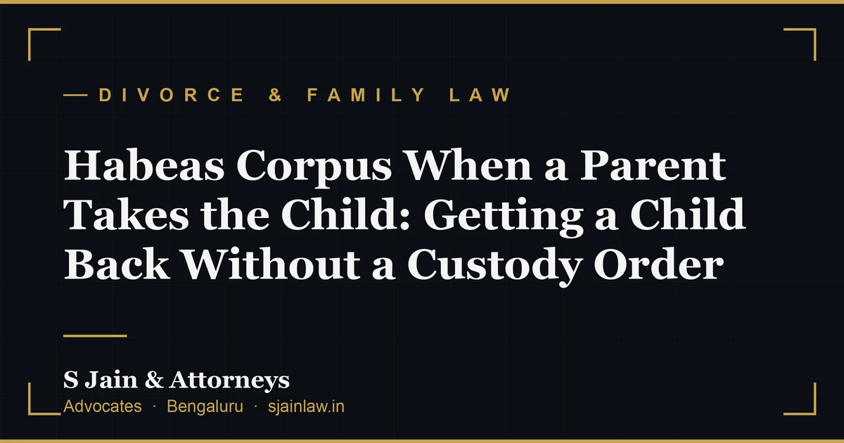 Habeas Corpus When a Parent Takes the Child: Getting a Child Back Without a Custody Order