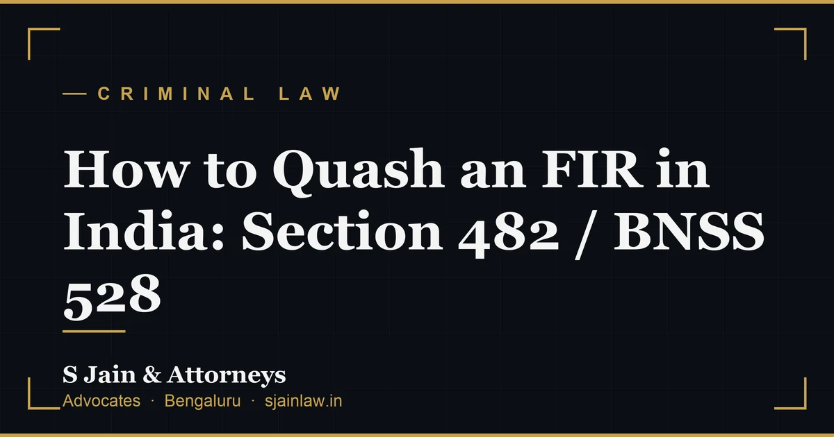 How to Quash an FIR in India: Section 482 / BNSS 528