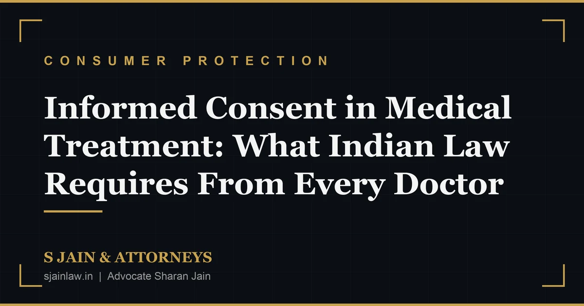 Informed Consent in Medical Treatment: What Indian Law Requires From Every Doctor