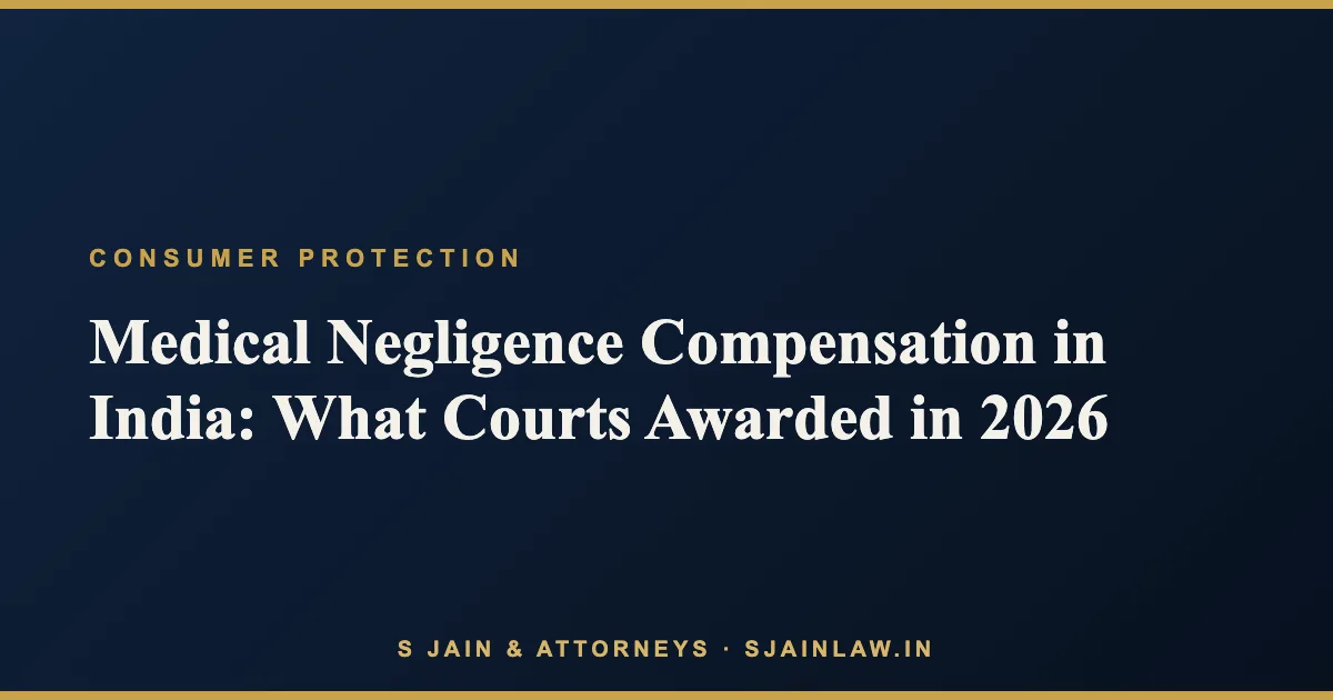 Medical Negligence Compensation in India: How Courts Calculate It, and What They Actually Awarded in 2026