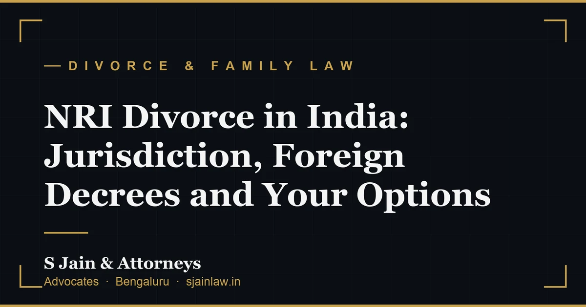 NRI Divorce in India: Jurisdiction, Foreign Decrees and Your Options