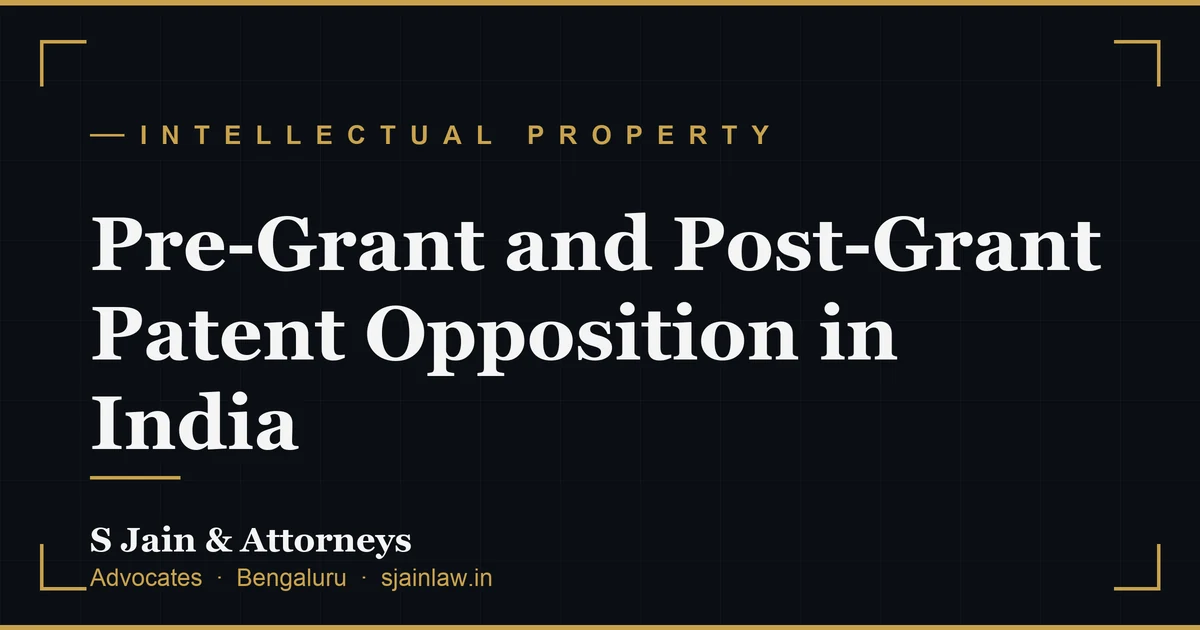 Pre-Grant and Post-Grant Patent Opposition in India