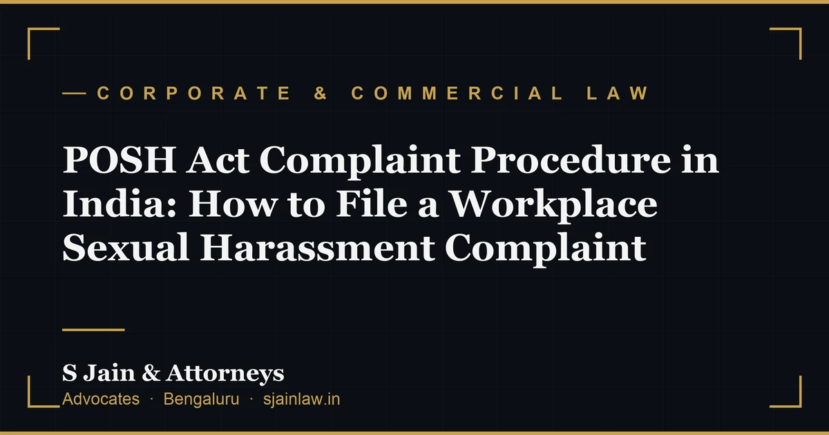 POSH Act Complaint Procedure in India: How to File a Workplace Sexual Harassment Complaint