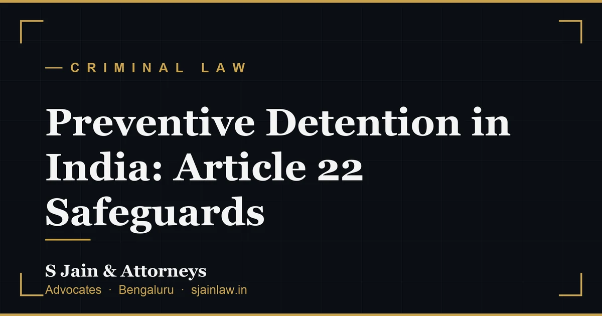 Preventive Detention in India: Article 22 Safeguards