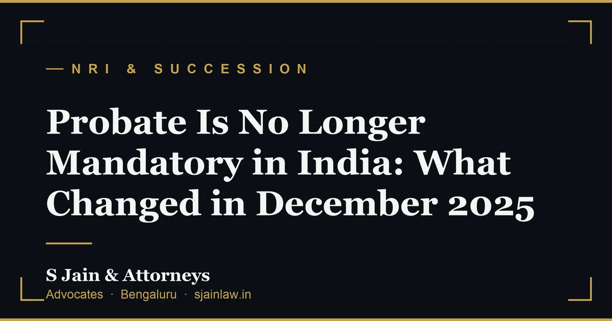 Probate Is No Longer Mandatory in India: What Changed in December 2025