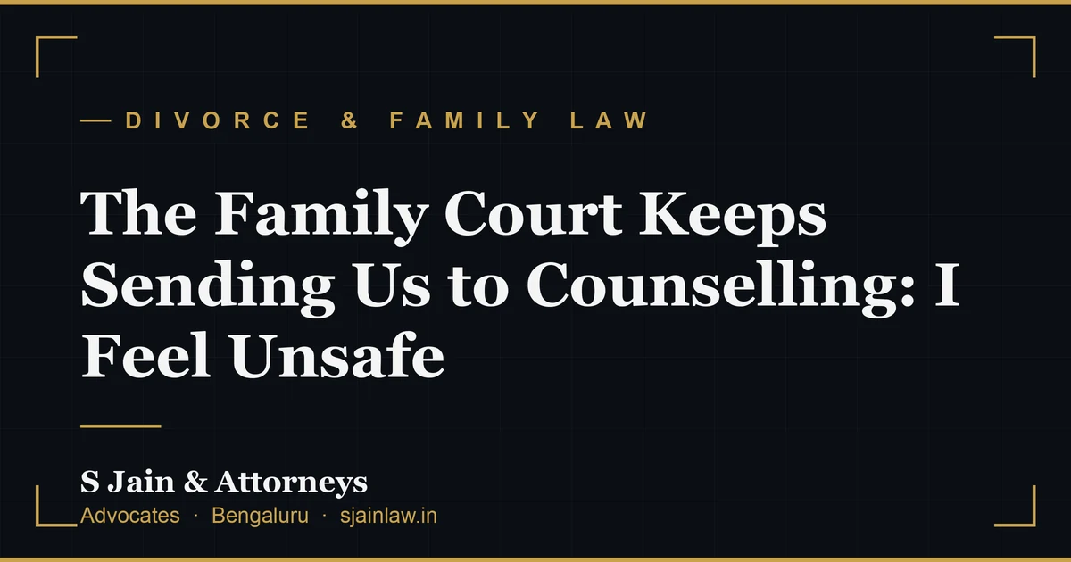 The Family Court Keeps Sending Us to Counselling: I Feel Unsafe