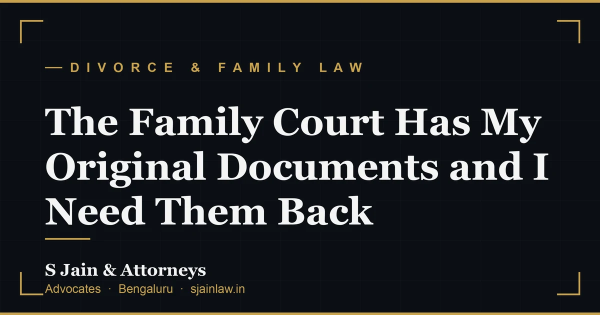 The Family Court Has My Original Documents and I Need Them Back