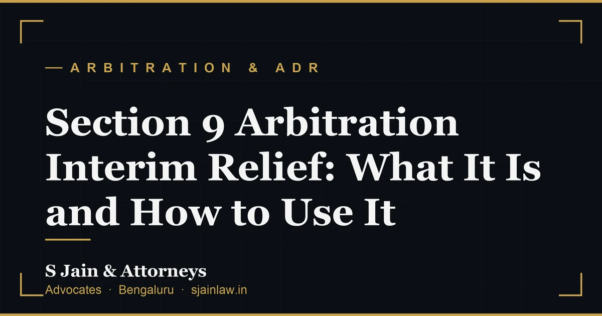 Section 9 Arbitration Interim Relief: What It Is and How to Use It