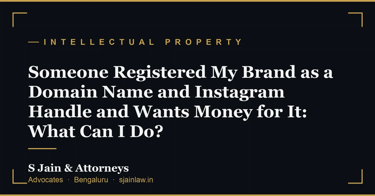 Someone Registered My Brand as a Domain Name and Instagram Handle and Wants Money for It: What Can I Do?