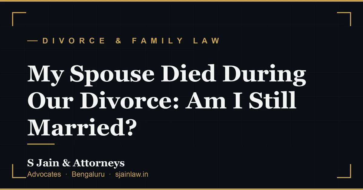 My Spouse Died During Our Divorce: Am I Still Married?