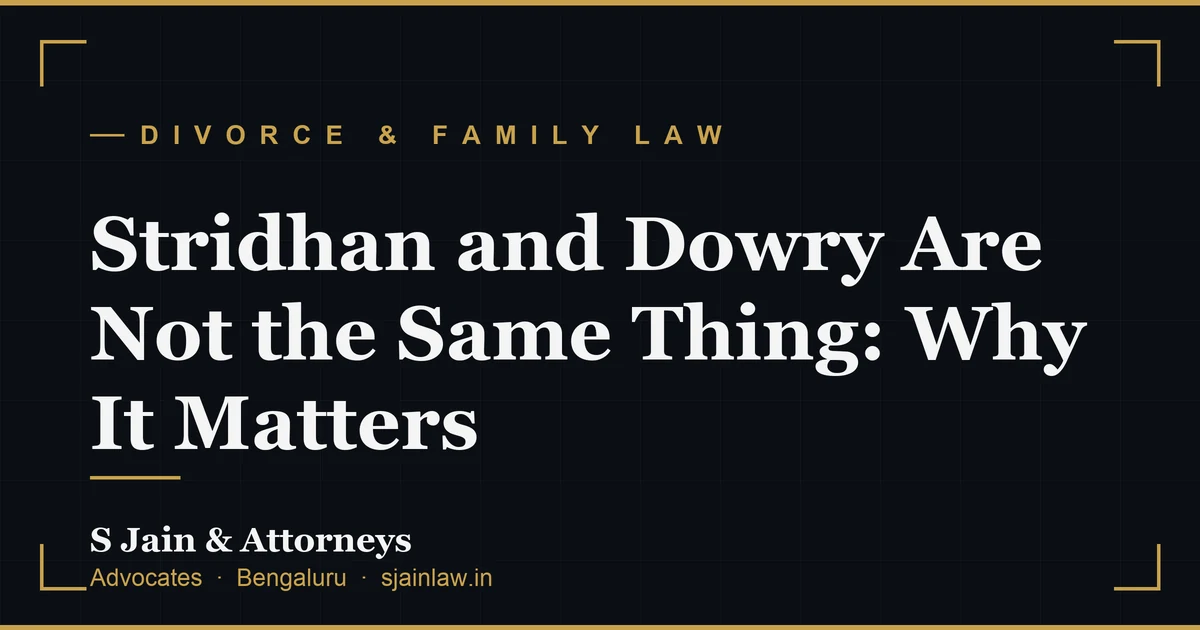 Stridhan and Dowry Are Not the Same Thing: Why It Matters