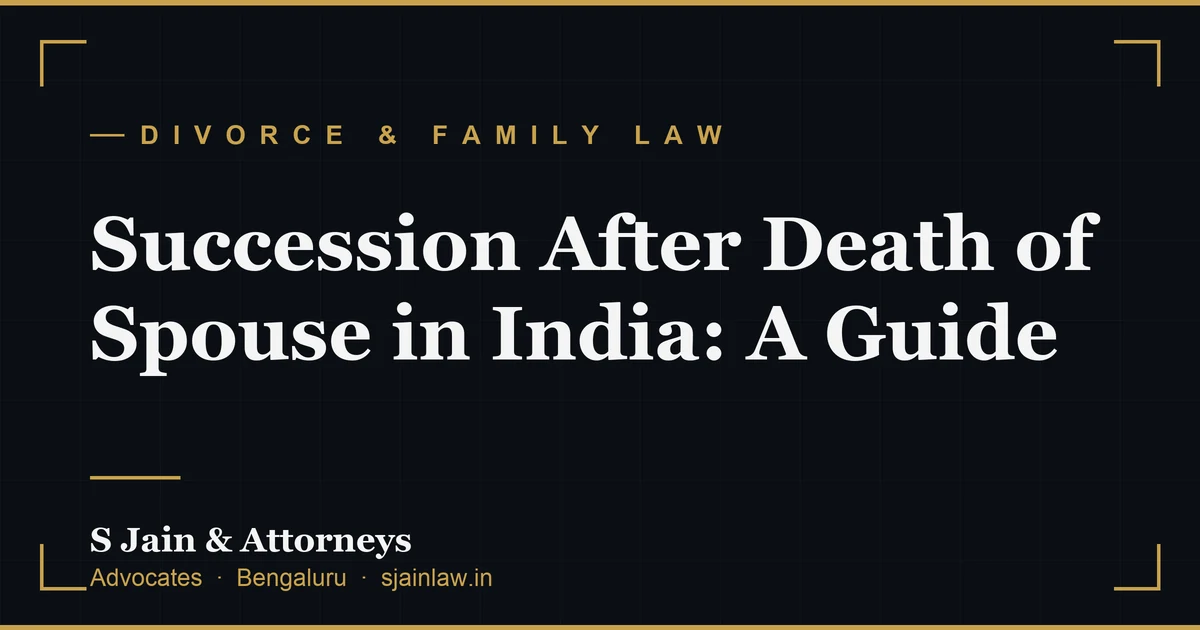 Succession After Death of Spouse in India: A Guide