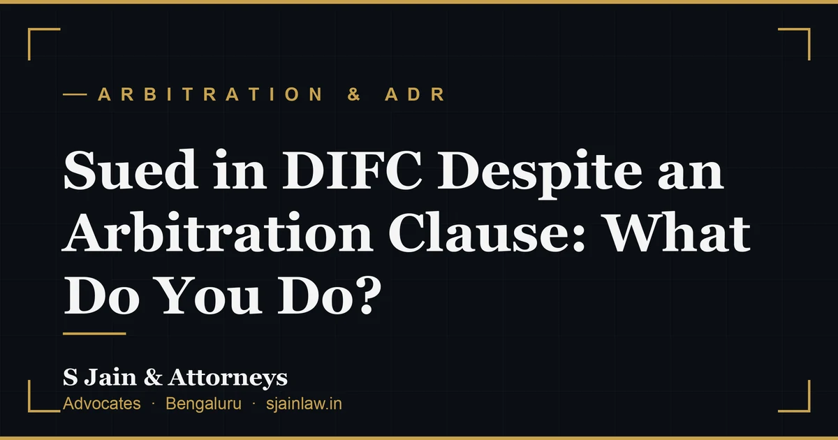 Sued in DIFC Despite an Arbitration Clause: What Do You Do?