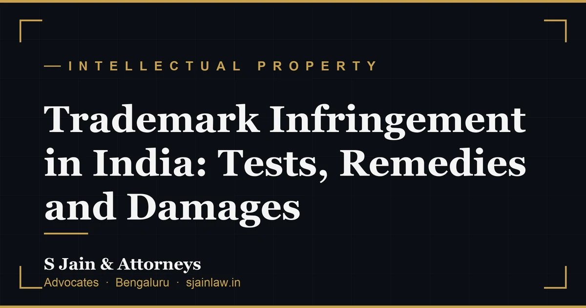 Trademark Infringement in India: Tests, Remedies and Damages