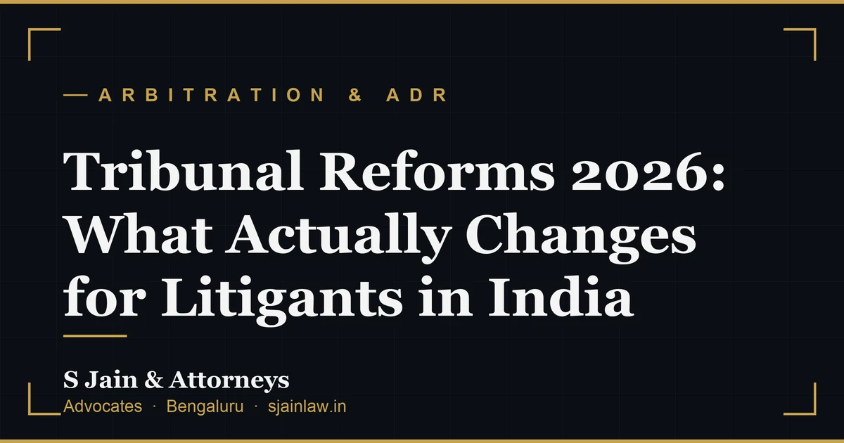 Tribunal Reforms 2026: What Actually Changes for Litigants in India