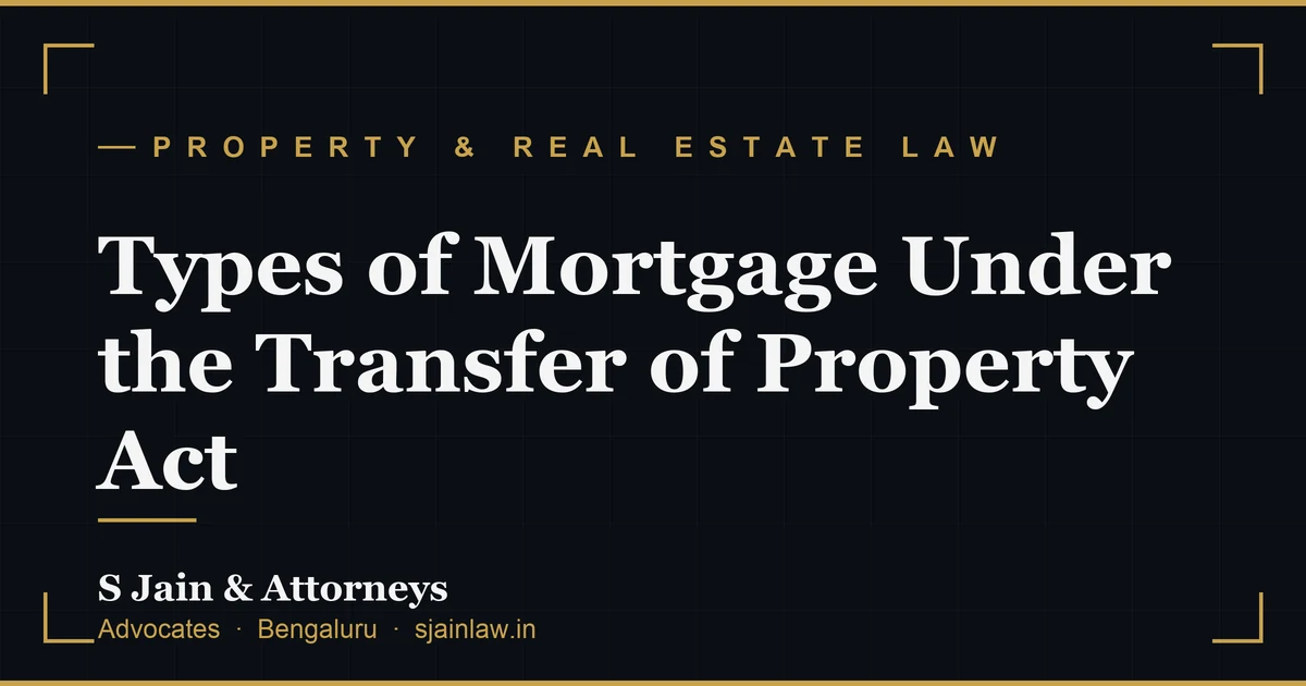 Types of Mortgage Under the Transfer of Property Act