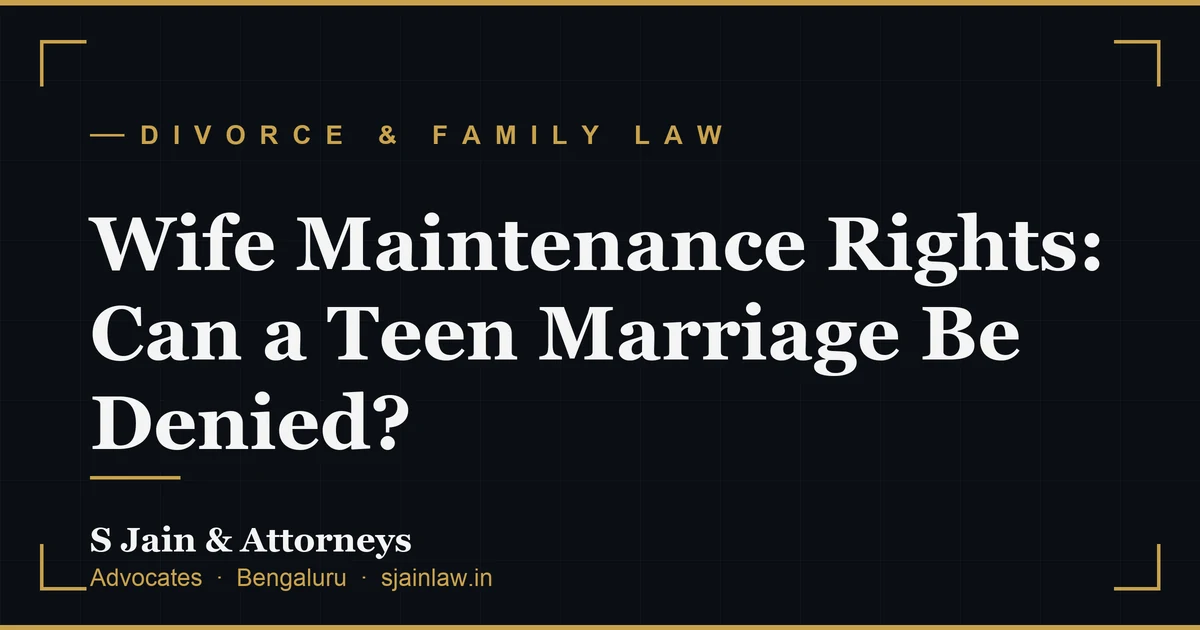 Wife Maintenance Rights: Can a Teen Marriage Be Denied?